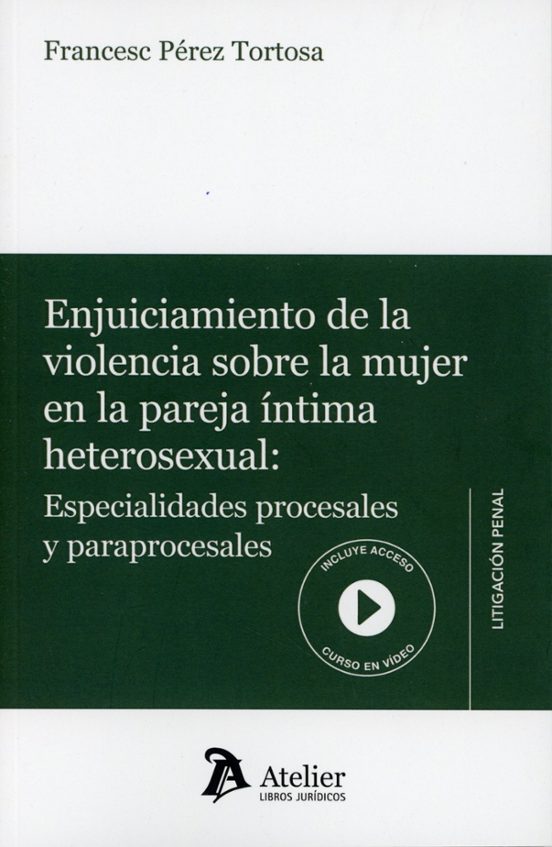 Enjuiciamiento De La Violencia Sobre La Mujer En La Pareja Íntima Hete