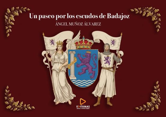 Un Paseo Por Los Escudos De Badajoz