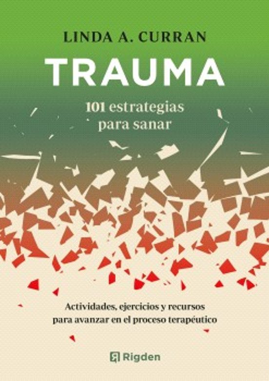 Trauma: 101 estrategias para sanar