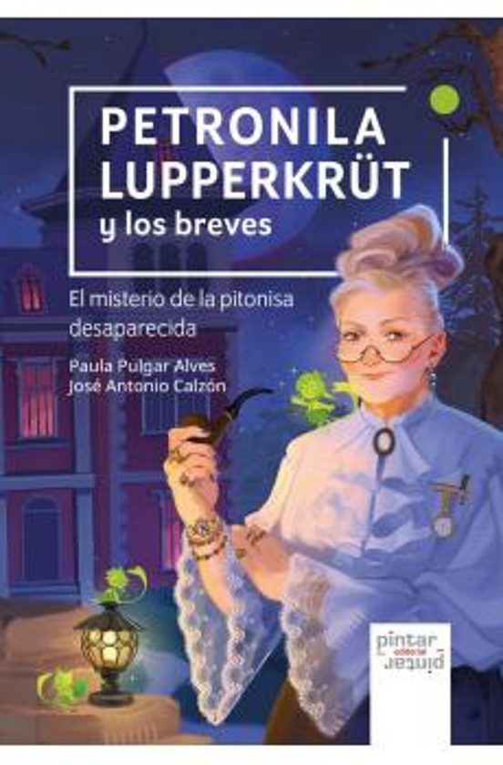 Petronila Lupperkrut y los breves. El misterio de la pitonisa