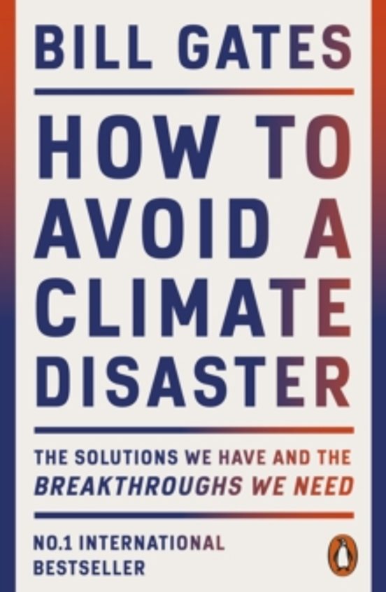 How To Avoid A Climate Disaster: The Solutions We Have And The Breakth