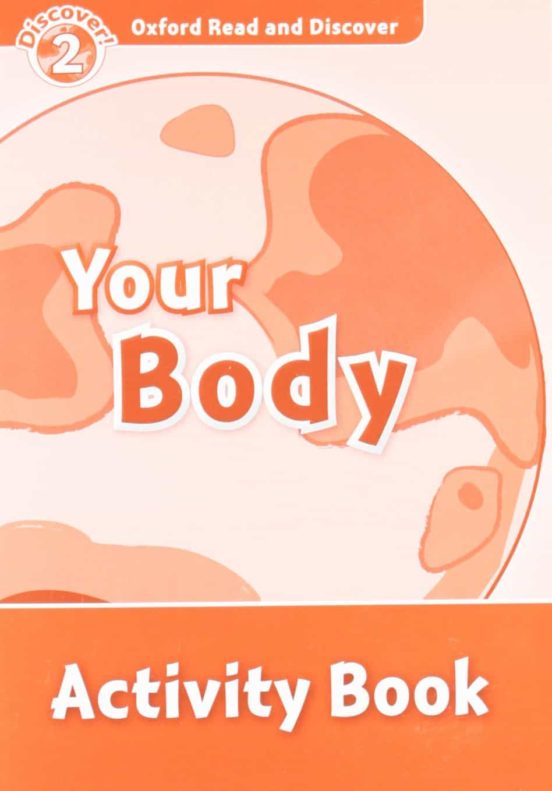 Oxford Read & Discove 2 Your Body Activity Book
