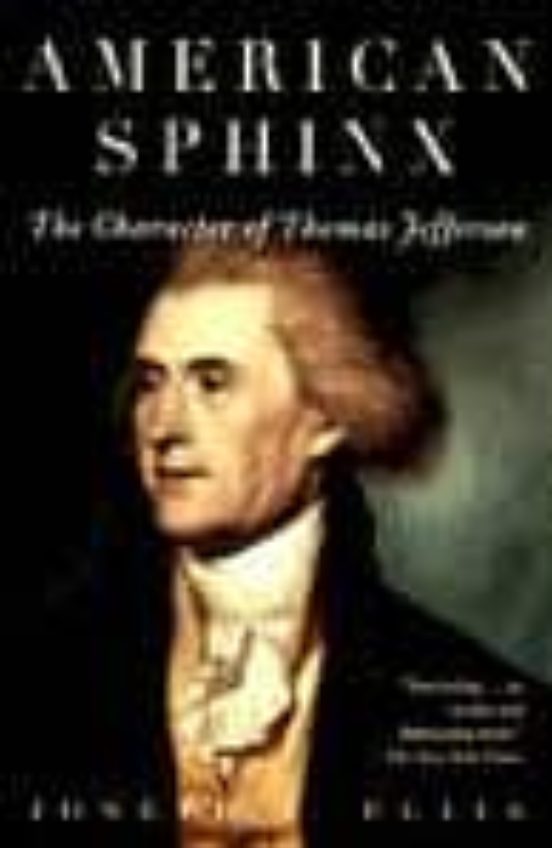 American Sphinx: The Character Of Thomas Jefferson