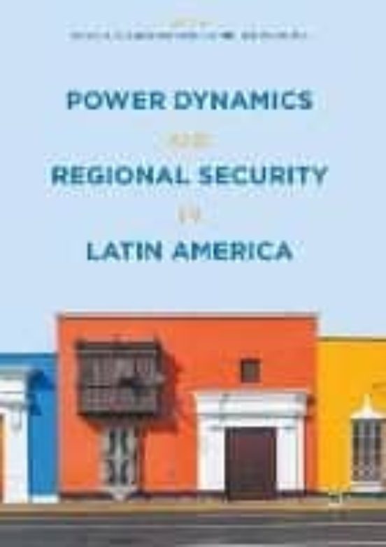 Power Dynamics And Regional Security In Latin America