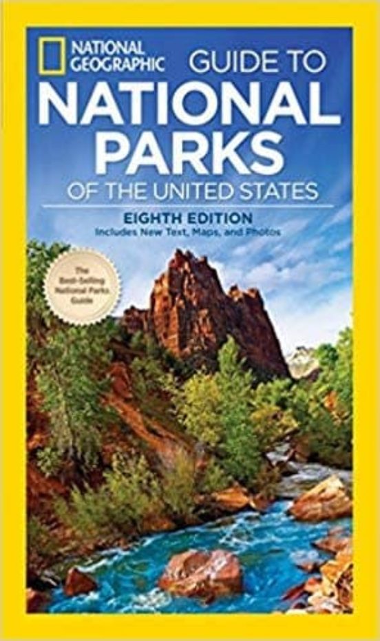 National Geographic Guide To The National Parks Of The United States