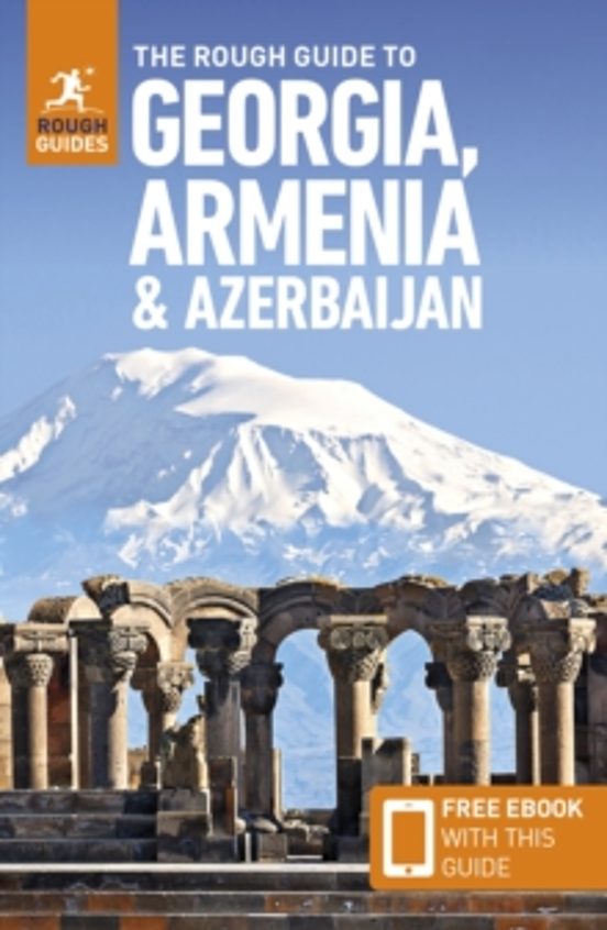 The Rough Guide To Georgia Armenia & Azerbaijan: Travel Guide Wi Th Eb