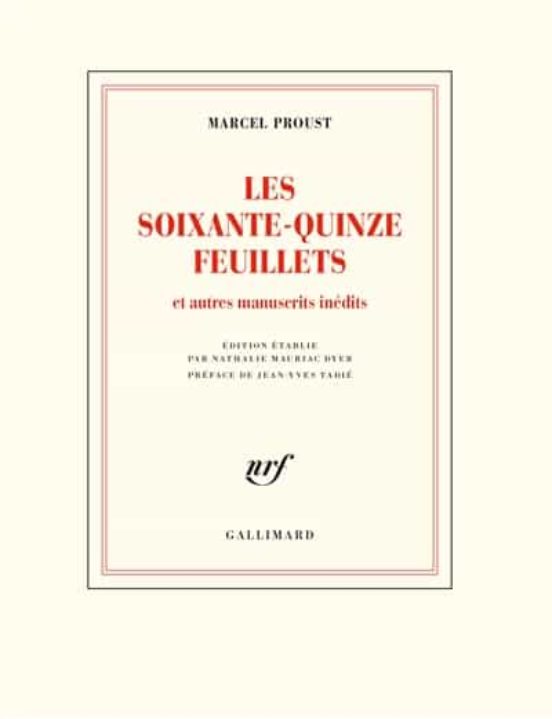 Les Soixante-quinze Feuillets Et Autres Manuscrits Inedits