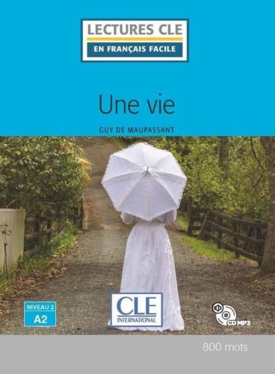 Une Vie - Niveau 2/a2 - Livre + Cd Audio