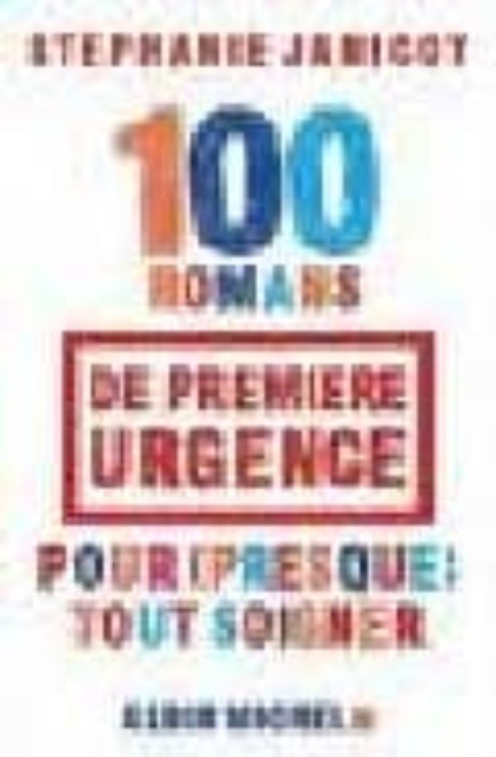 100 Romans de Premiere Urgence Pour Tout Soigner