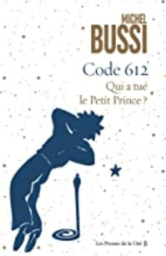 Code 612: Qui A Tué Le Petit Prince ?