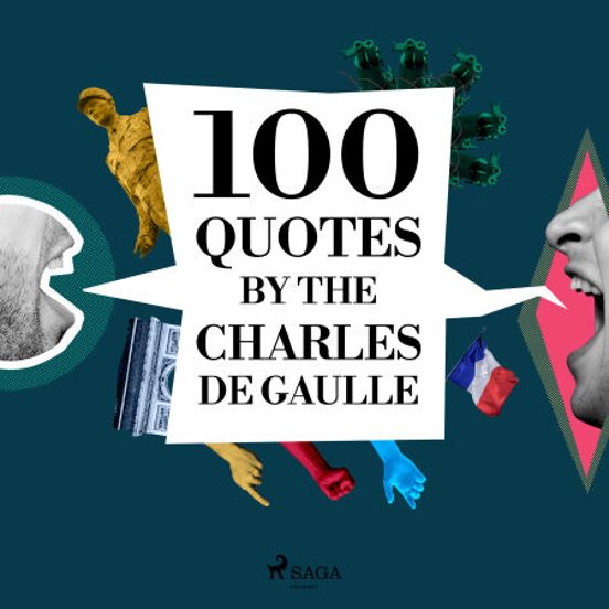 100 Quotes By Charles De Gaulle