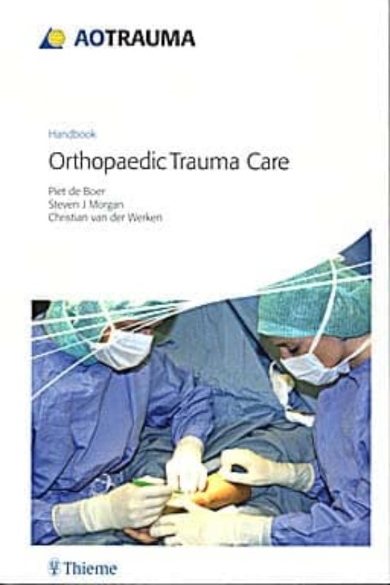 Handbook Orthopedic Trauma Care