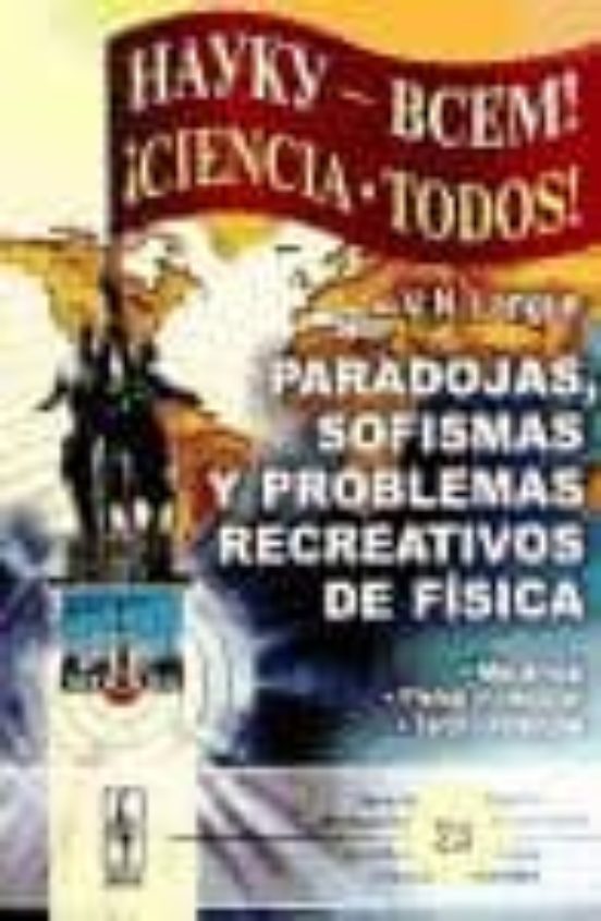 Paradojas Sofismas Y Problemas Recreativos De Fisica: Mecanica Fisica