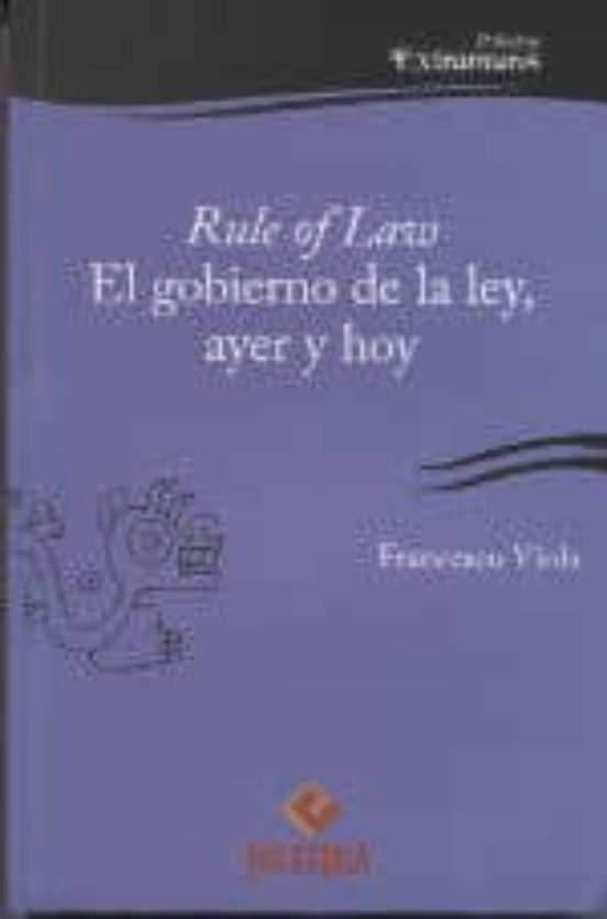 Rule Of Law: El Gobierno De La Ley Ayer Y Hoy