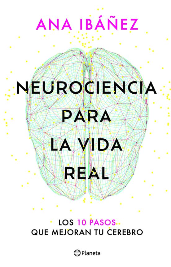 Neurociencia Para La Vida Real