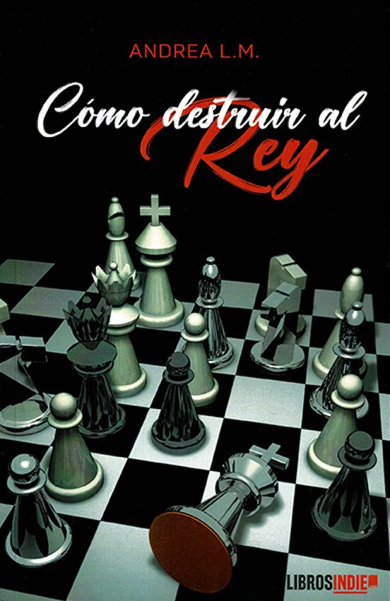 Cómo Destruir Al Rey