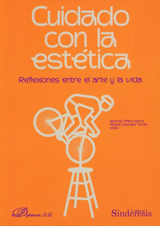 Cuidado con la Estética. Reflexiones entre el Arte y la Vida