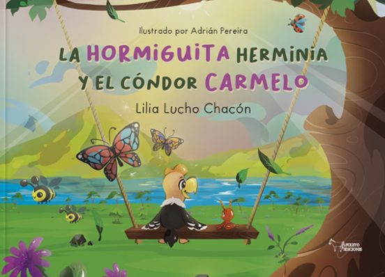 La hormiguita Herminia y el cóndor Carmelo