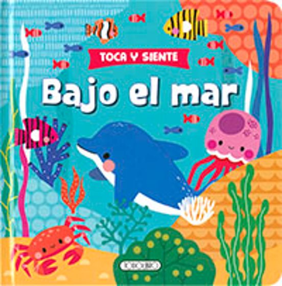 Toca Y Siente Bajo El Mar