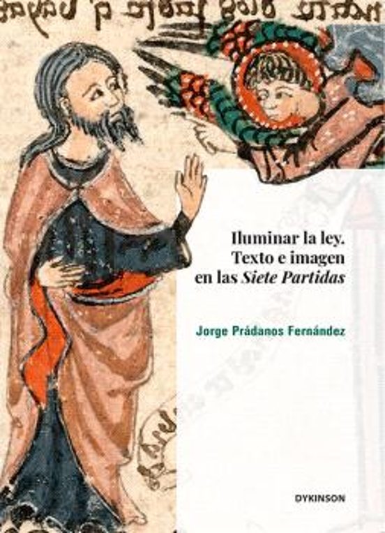Iluminar La Ley. Texto E Imagen En Las Siete Partidas