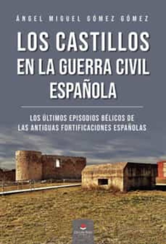 Los castillos en la Guerra Civil Española