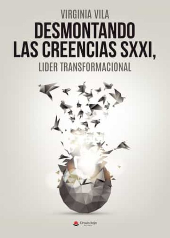 Desmontando Las Creencias SXXI