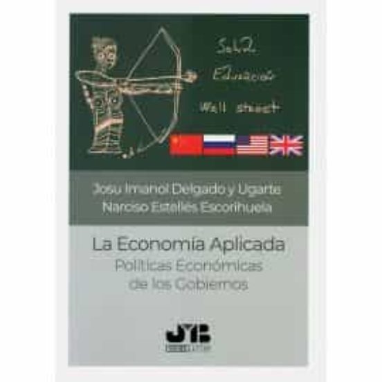 La Economía Aplicada: Politicas Economicas De Los Gobiernos
