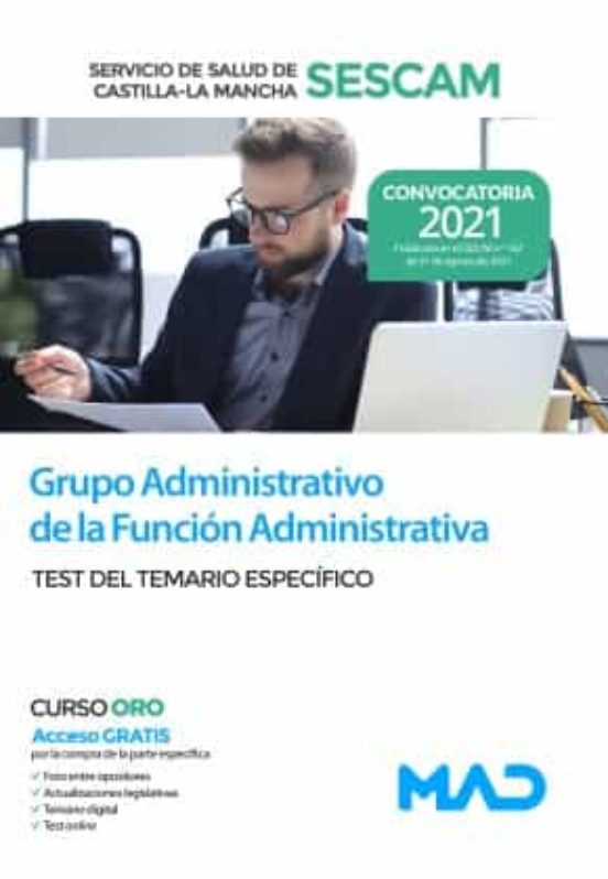 Grupo Administrativo De La Función Administrativa Del Servicio De Salud De Castilla-La Mancha . Test Del Temario Específico