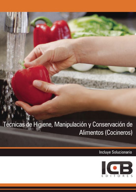 Técnicas De Higiene Manipulación Y Conservación De Alimentos