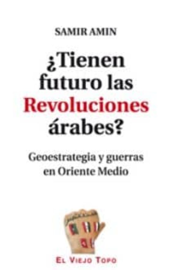 ¿Tienen Futuro Las Revoluciones Árabes?