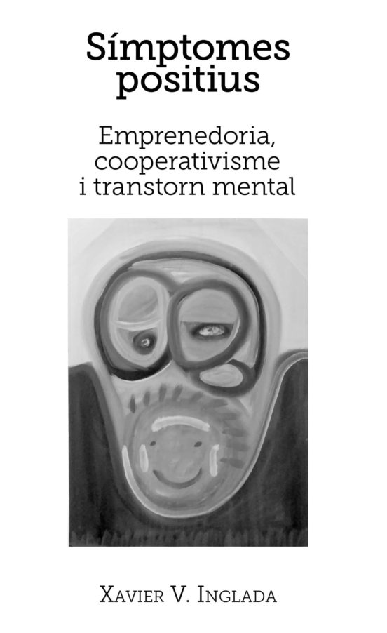 Simptomes Positius: Emprenedoria Cooperativisme I Trastorn Mental