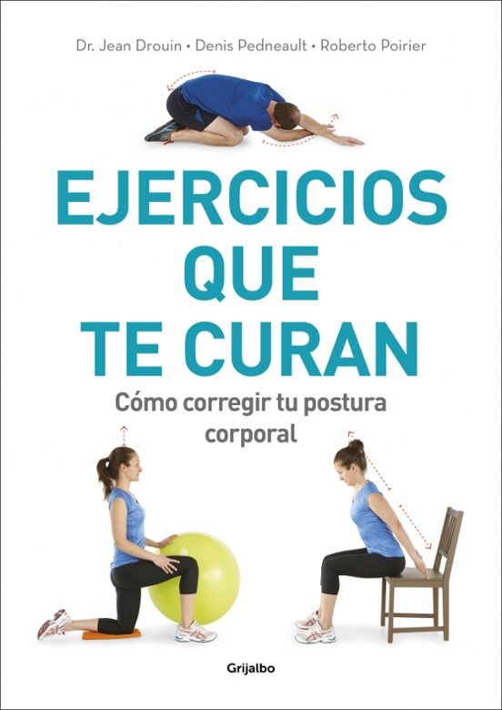 Ejercicios Que Te Curan: Como Corregir Tu Postura Corporal