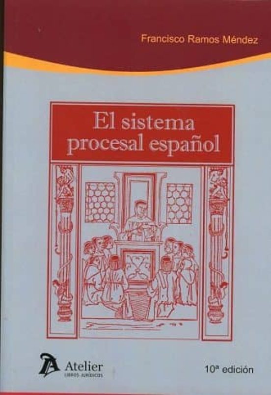 El Sistema Procesal Español