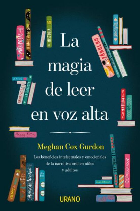 La Magia De Leer En Voz Alta. Los Beneficios Intelectuales Y Emoc Iona