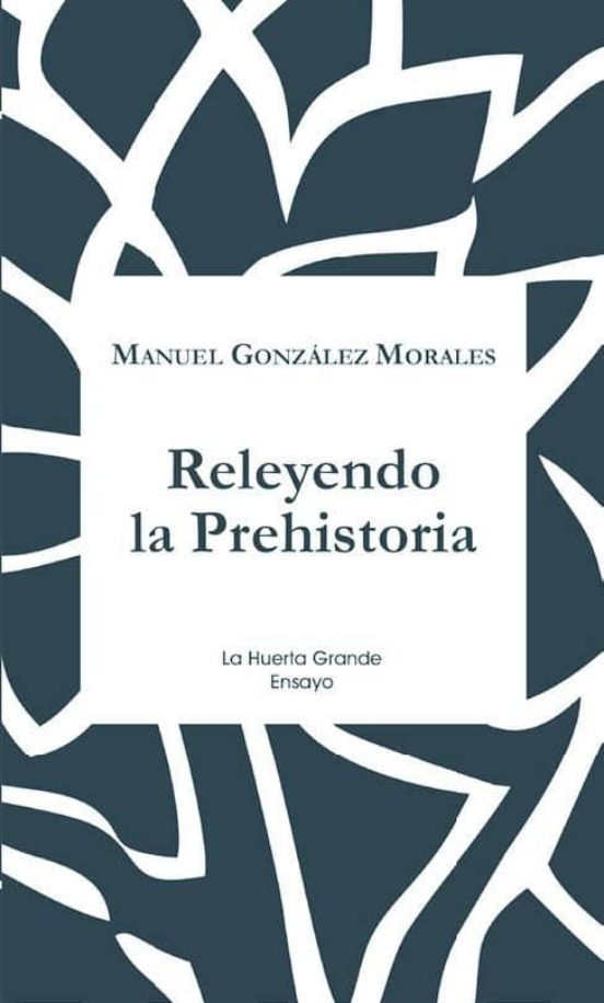 Releyendo La Prehistoria