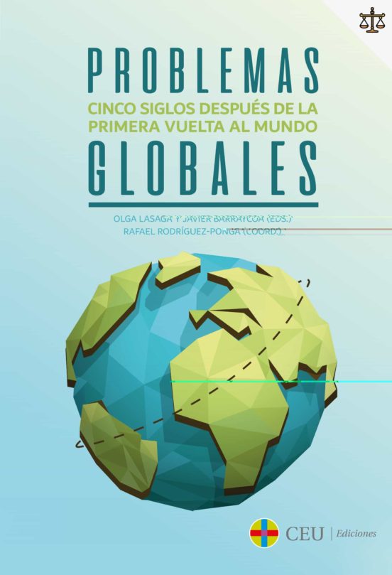 Problemas Globales: Cinco Siglos Despues De La Primera Vuelta Al Mundo