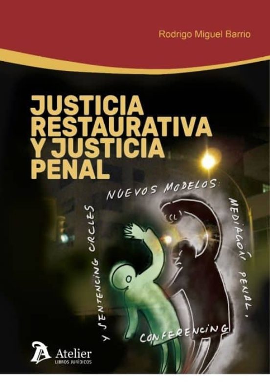 Justicia Restaurativa Y Justicia Penal