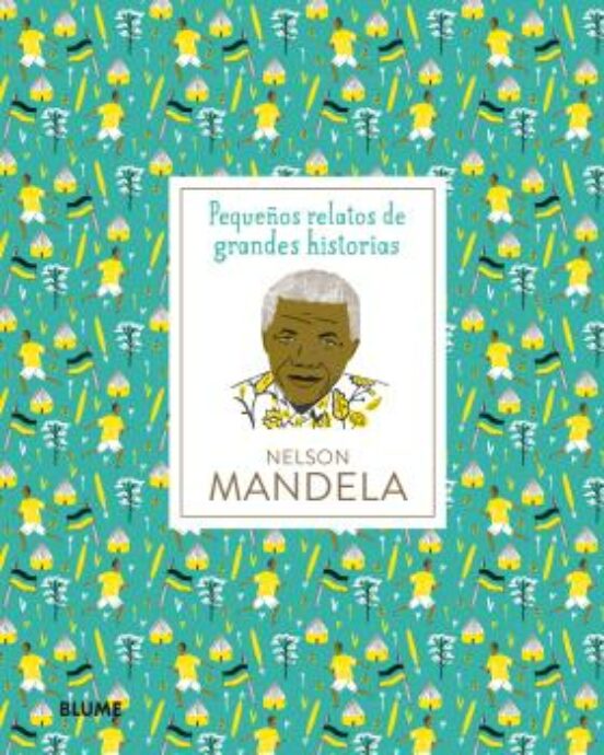 Nelson Mandela: Pequeñas Relatos De Grndes Historias