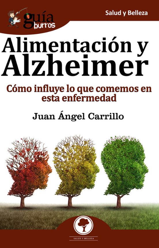 Guiaburros Alimentacion Y Alzheimer: Como Influye Lo Que Comemos En Es