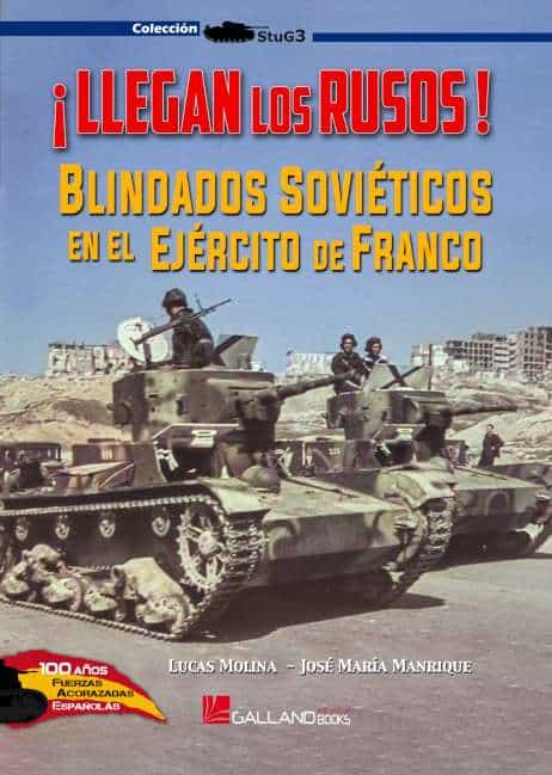 ¡llegan Los Rusos! Blindados Sovieticos En El Ejercito De Franco