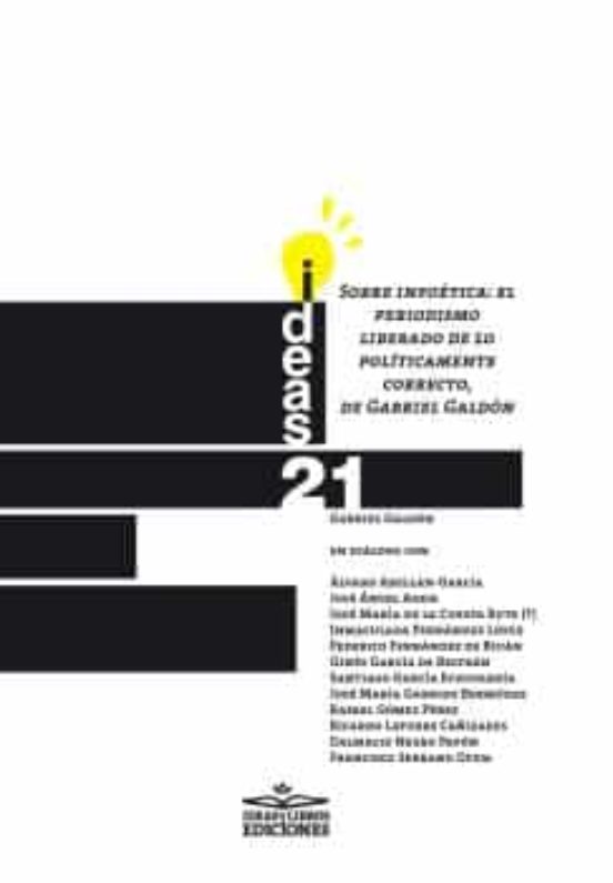 Sobre Infoética: El Periodismo Liberado De Lo Políticamente Correcto