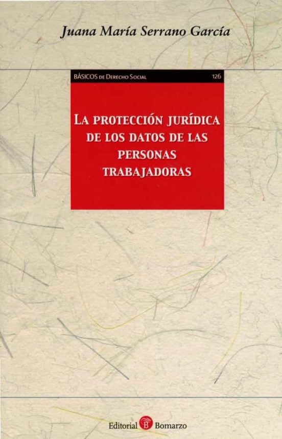 Protección Jurídica De Los Datos De Las Personas Trabajadoras