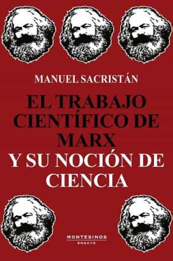 El Trabajo Científico De Marx Y Su Noción De Ciencia