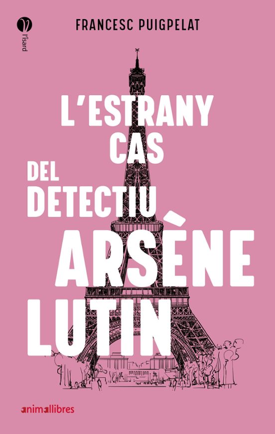 L'estrany Cas Del Detectiu Arsène Lutin