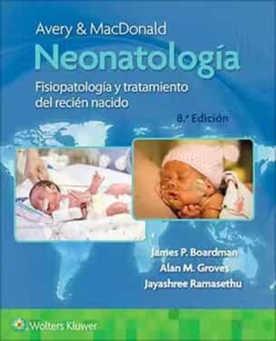 Avery & Macdonald. Neonatologia. Fisiopatologia Y Tratamiento Del Reci