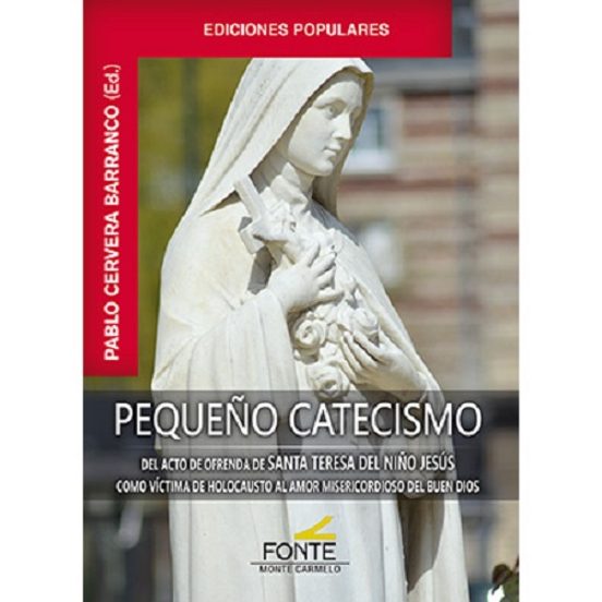 Pequeño Catecismo Del Acto De Ofrenda De Santa Teresa Del Niño Jesus C