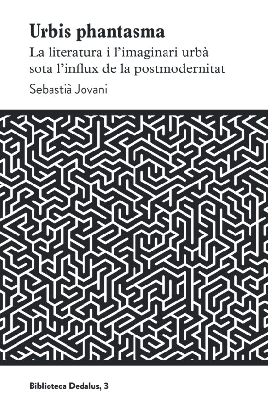 Urbis Phantasma: La Literatura I L Imaginari Urba Sota L Influx De La