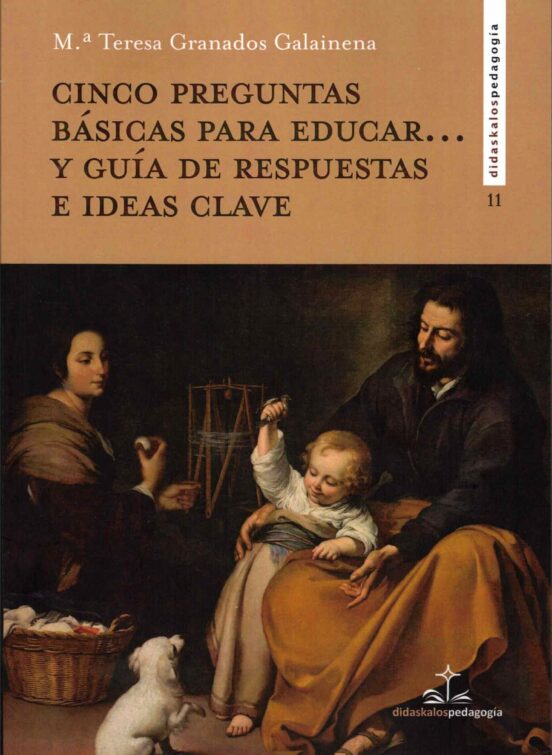 Cinco Preguntas Básicas Para Educar Y Guía De Respuestas E Ideas Clave