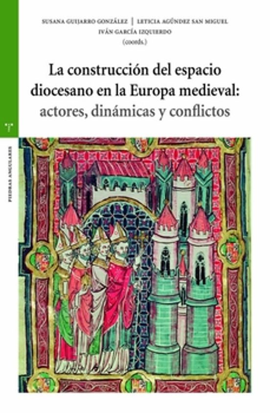 La Construccion del Espacio Diocesano en la Europa Medieval