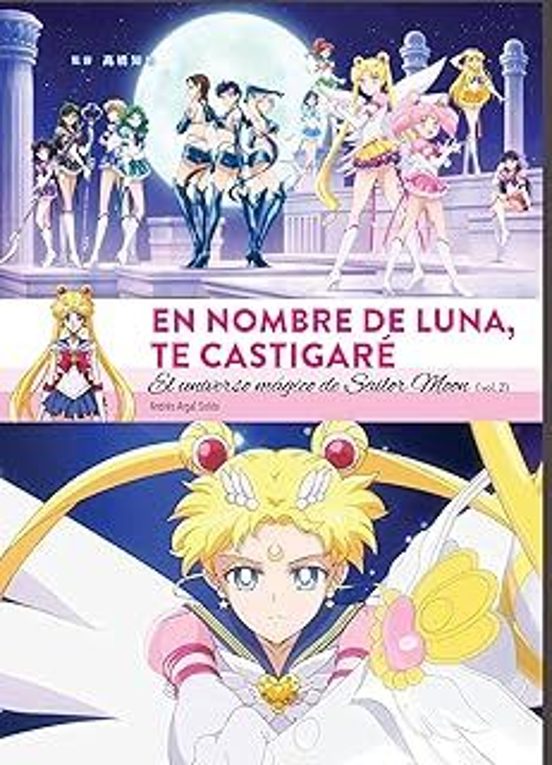En Nombre De Luna Te Castigare. El Universo Magico De Sailor Moon